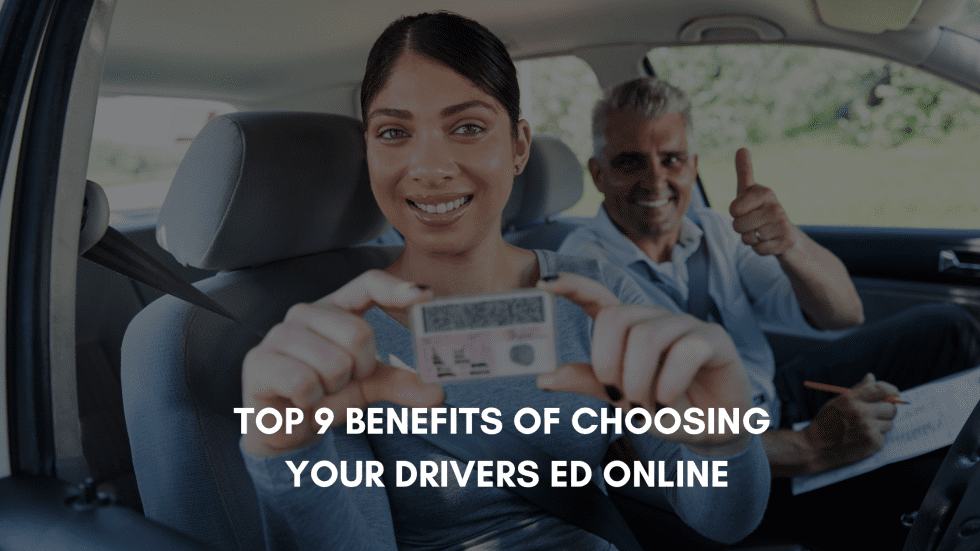 Top 9 Benefits Of Choosing Your Drivers Ed Online