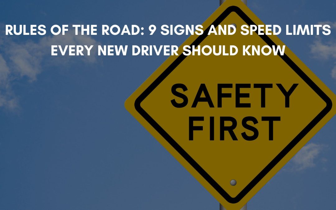 Driver Safety: Signs and speed limits every driver should know.