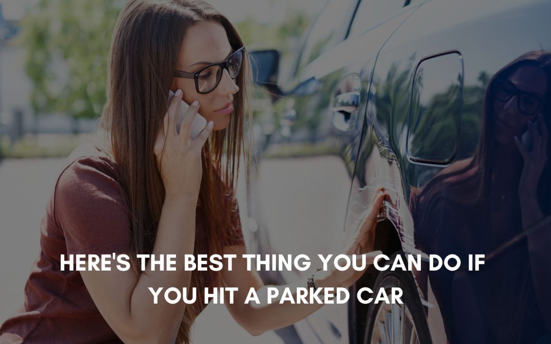 Here's what to do if you hit a parked car
