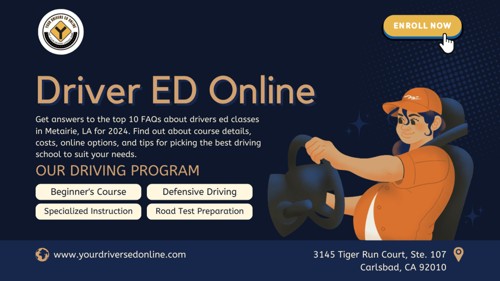 10 FAQs About Drivers Ed Classes in Metairie, LA in 2024
